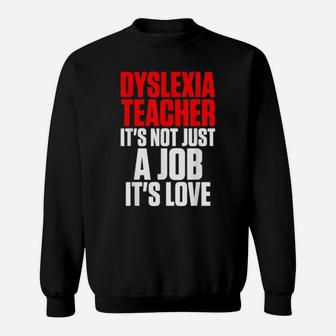 Dyslexia Teacher Therapist Love Dyslexic Therapy Sweatshirt - Monsterry