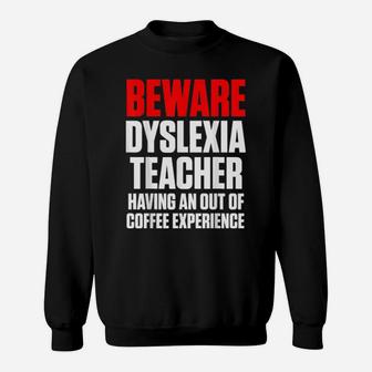 Dyslexia Teacher Therapist Out Dyslexic Therapy Sweatshirt - Monsterry UK