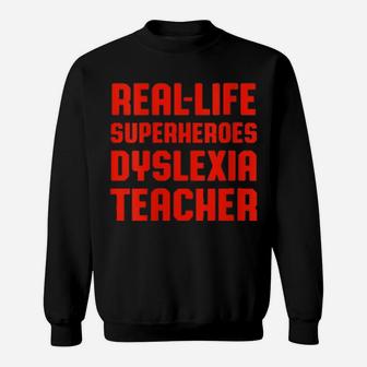 Dyslexia Teacher Therapist Real Life Dyslexic Therapy Sweatshirt - Monsterry