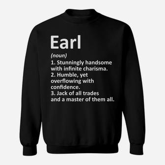 Earl Definition Personalized Name Funny Birthday Gift Idea Sweatshirt | Crazezy