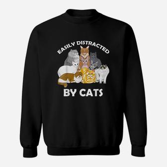 Easily Distracted By Cats Kitten Meow Lover Sweatshirt | Crazezy