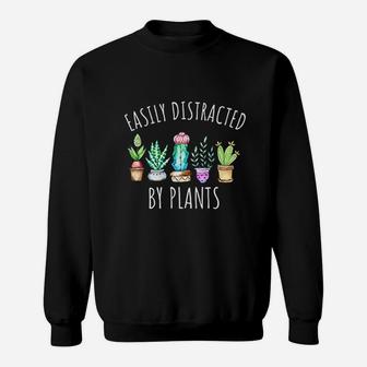 Easily Distracted By Plants Cactus Succulents Succs Sweatshirt | Crazezy AU
