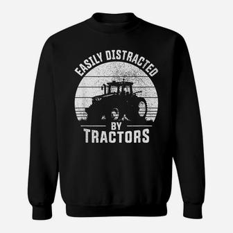 Easily Distracted By Tractors Farmer Tractor Funny Farming Sweatshirt | Crazezy
