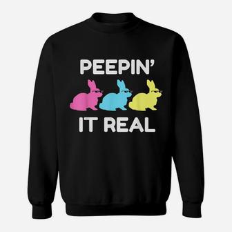 Easter Egg Hunting Clothing Bunny Lover Gift Peepin It Real Sweatshirt | Crazezy AU