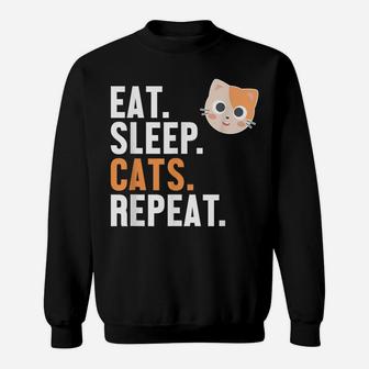 Eat Sleep Cats Repeat Cat Daddy Cat Mom Cat Lovers Funny Cat Sweatshirt | Crazezy UK