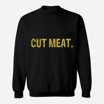 Eat Sleep Cut Meat Repeat Butcher Gift Sweatshirt | Crazezy