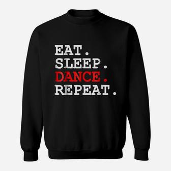 Eat Sleep Dance Hip Hop Sweatshirt | Crazezy UK