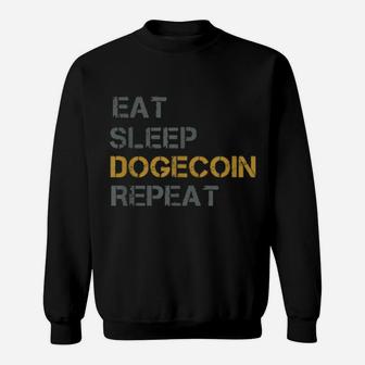 Eat Sleep Dogecoin Repeat Dogecoin Cryptocurrency Sweatshirt - Monsterry CA