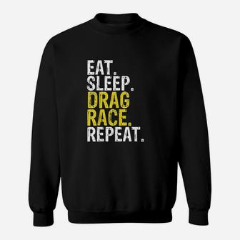Eat Sleep Drag Race Repeat Racing Sweatshirt - Thegiftio UK