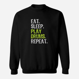 Eat Sleep Play Drums Repeat Drummer Gift Sweatshirt | Crazezy CA