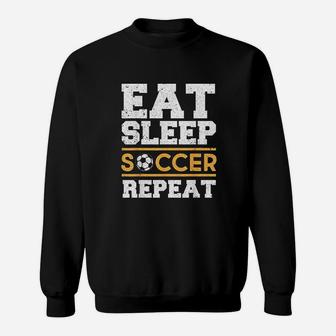 Eat Sleep Soccer Repeat Cool Soccer Player Gift Sweatshirt | Crazezy