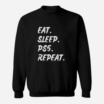 Eat Sleep Sweatshirt | Crazezy