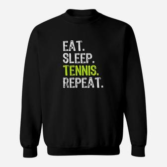 Eat Sleep Tennis Repeat Player Funny Cool Lover Gift Sweatshirt | Crazezy DE