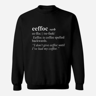 Eeffoc Funny Coffee Spelled Backwards Sweatshirt | Crazezy