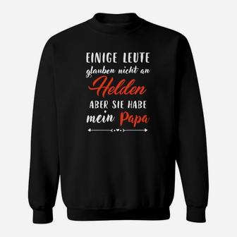 Einige Leute Glauben Nicht An Helden Sweatshirt - Seseable