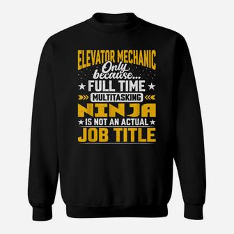 Elevator Mechanic Job Title - Funny Elevator Repairman Sweatshirt | Crazezy UK