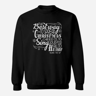 Elf The Best Way To Spread Xmas Cheer Sweatshirt | Crazezy