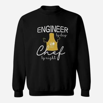 Engineer By Day Chef By Night Funny For Cooker Engineers Sweatshirt | Crazezy