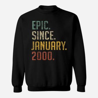 Epic Since January 2000 Shirt 20 Yrs Old 20Th Birthday Gift Sweatshirt | Crazezy AU
