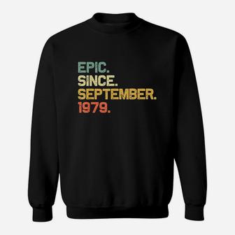 Epic Since September 1979 Sweatshirt | Crazezy