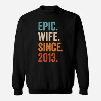 Epic Wife Since 2013 | 8Th Wedding Anniversary 8 Years Sweatshirt Sweatshirt | Crazezy AU