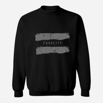 Equality Sweatshirt | Crazezy