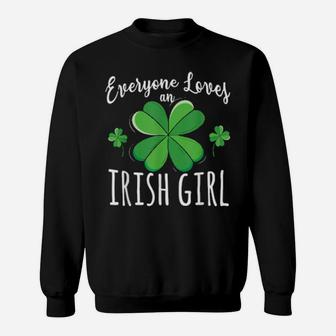 Everyone Loves An Irish Girl St Patricks Day Shamrock Sweatshirt - Monsterry