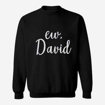 Ew David Sweatshirt - Thegiftio UK