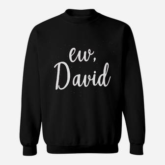 Ew David Women Funny Letters Print Sweatshirt | Crazezy CA