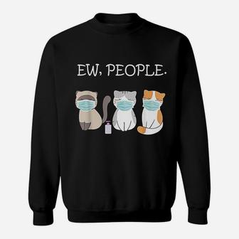 Ew People Cats Wearing Face Funny Cat Sweatshirt - Thegiftio UK