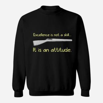Excellence Is Not A Skill It Is An Attitude Sweatshirt - Monsterry UK