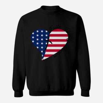 Faith Family Freedom American Flag Heart 4Th Of July Sweatshirt | Crazezy