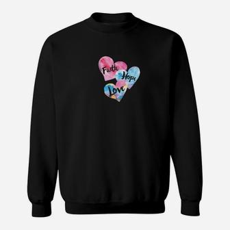 Faith Hope Love Cute Hearts Her Valentine Day Sweatshirt - Monsterry CA