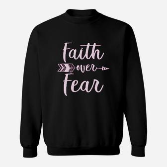 Faith Over Fear Christian Sweatshirt | Crazezy AU