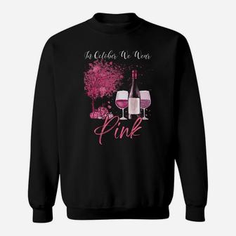 Fall Season In October We Wear Pink Wine Pumpkin Maple Leaf Sweatshirt Sweatshirt | Crazezy AU