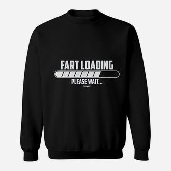 Fart Loading Please Wait Sweatshirt | Crazezy AU