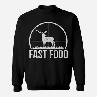 Fast Food Funny Hunter Buck Deer Hunting Sweatshirt | Crazezy DE
