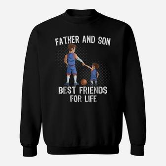 Father And Son Best Friend For Life Basketball Gift Sweatshirt | Crazezy