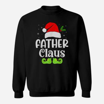 Father Claus Xmas Elf Pajama Christmas Matching Family Funny Sweatshirt | Crazezy CA