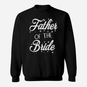 Father Of The Bride Sweatshirt - Monsterry AU