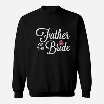 Father Of The Bride Wedding Party Sweatshirt | Crazezy CA