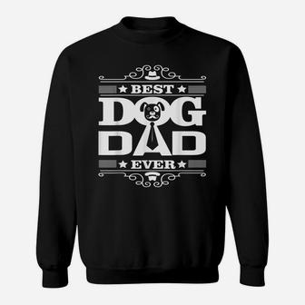 Fathers Day Best Dog Dad Ever Shirt Animal Pet Lover Sweatshirt | Crazezy