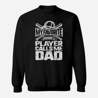 Favorite Baseball Player Calls Me Dad Father's Day Son Gift Sweatshirt | Crazezy CA