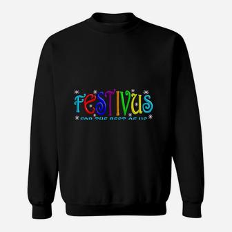 Festivus For The Rest Of Us Sweatshirt | Crazezy DE