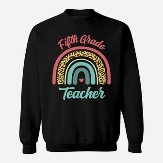 Fifth Grade Teacher Funny Teaching 5Th Leopard Rainbow Fun Sweatshirt | Crazezy UK