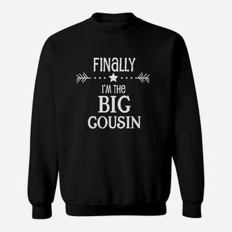 Finally Im The Big Cousin Toddler Sweatshirt | Crazezy CA