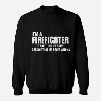 Firefighter Funny Fire Rescue Fireman Firefighter Sweatshirt | Crazezy CA
