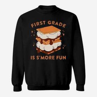 First Grade Is S'more Fun Camping Campfire Kids Teachers Sweatshirt | Crazezy CA