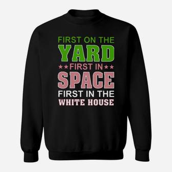 First On The Yard Sweatshirt - Monsterry