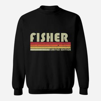 Fisher Surname Funny Retro Vintage 80S 90S Birthday Reunion Sweatshirt Sweatshirt | Crazezy